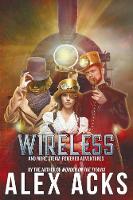 Wireless and More Steam-Powered Adventures - Adventures of the Valiant Captain Ramos 2 (Paperback)