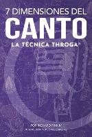 7 Dimensiones del Canto: La Técnica Throga (Paperback)