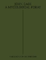 John Cage: A Mycological Foray (Paperback)