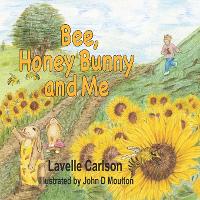 Bee, Honey Bunny, and Me: Yucky Yummy Carrots (Paperback)