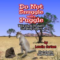 Do Not Snuggle with a Puggle: Wally Learns Strangers Can Bring Dangers (Paperback)