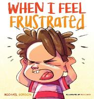 When I Feel Frustrated - Self-Regulation Skills 6 (Hardback)