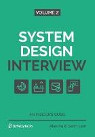 System Design Interview - An Insider's Guide: Volume 2 (Paperback)