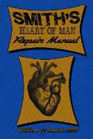 Smith's Heart Of Man Repair Manual (Paperback)