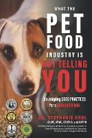 What the Pet Food Industry Is Not Telling You