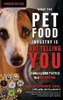 What the Pet Food Industry Is Not Telling You