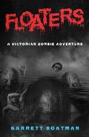 Floaters: A Victorian Zombie Adventure (Paperback)