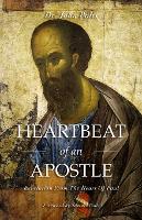 Heartbeat Of An Apostle: Revelation From The Heart Of Paul (Paperback)