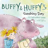 Buffy & Huffy's Sunshiny Day - Buffy & Huffy (Paperback)