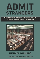 Admit Strangers: The Forgotten History of the Newfoundland & Labrador Press Gallery Association (Paperback)