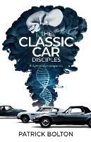 The Classic Car Disciples: Subjects of Propaganda (Paperback)