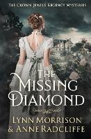 The Missing Diamond: A Crown Jewels Regency Mystery - The Crown Jewels Regency Mysteries 1 (Paperback)