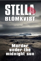 Murder Under the Midnight Sun - Stella Blomkvist 2 (Paperback)