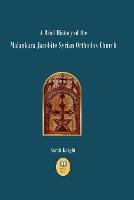 A Brief History of the Malankara Jacobite Syrian Orthodox Church (Paperback)
