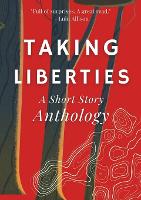 Taking Liberties: A Short Story Anthology (Paperback)