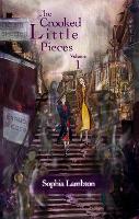 The Crooked Little Pieces: Volume 1: Limited Edition Purple Hardback - The Crooked Little Pieces (Hardback)