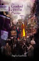 The Crooked Little Pieces: Volume 1 - The Crooked Little Pieces 1 (Paperback)