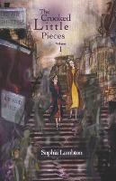 The Crooked Little Pieces: Volume 1 - The Crooked Little Pieces 1 (Paperback)