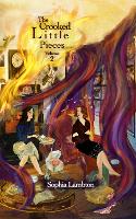 The Crooked Little Pieces: Volume 2: Fire and Strife Edition - The Crooked Little Pieces (Hardback)