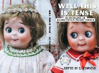 Well, This Is Tense: An anthology of second person present horror. - Well, This Is Tense 1 (Paperback)
