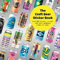 The Craft Beer Sticker Book: 300 Peelable Stickers From Craft Breweries Around The World (Paperback)