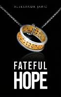 Fateful Hope (Hardback)