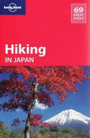 Lonely Planet Hiking in Japan - Travel Guide (Paperback)