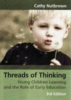 Threads of Thinking: Young Children Learning and the Role of Early Education (Paperback)