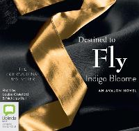 Destined to Fly: An Avalon Novel - Avalon 3 (CD-Audio)
