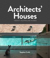 Architects' Houses: Twenty Australian Homes (Hardback)
