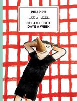 Pidapipo: Gelato Eight Days a Week (Hardback)