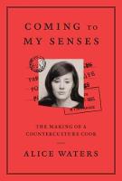 Coming To My Senses: The makings of a counterculture cook (Hardback)