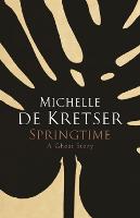 Springtime: A Ghost Story (Hardback)