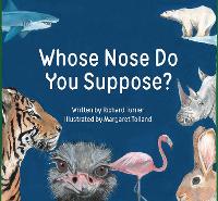 Whose Nose Do You Suppose? (Hardback)