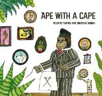 Ape with a Cape (Hardback)