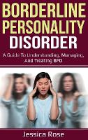 Borderline Personality Disorder: A Guide to Understanding, Managing, and Treating BPD (Hardback)