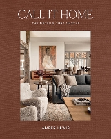 Call It Home: The Details That Matter (Hardback)