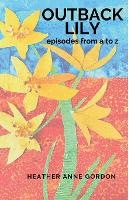 Outback Lily - episodes from a to z (Paperback)