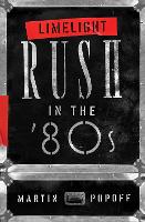 Limelight: Rush in the '80s (Paperback)