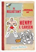 The Reluctant Journal of Henry K. Larsen (Hardback)