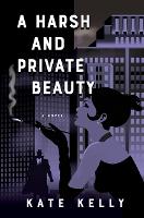 A Harsh and Private Beauty (Paperback)