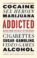 Addicted: Notes from the Belly of the Beast (Paperback)