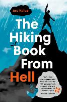 The Hiking Book From Hell: My Reluctant Attempt to Learn to Love Nature (Paperback)