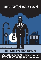 The Signalman: A Ghost Story for Christmas - Seth's Christmas Ghost Stories (Paperback)