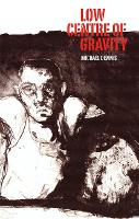 Low Centre of Gravity (Paperback)