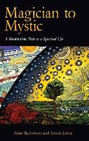 Magician to Mystic: A Mediumistic Path to a Spiritual Life (Hardback)