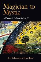 Magician to Mystic: A Mediumistic Path to a Spiritual Life (Paperback)