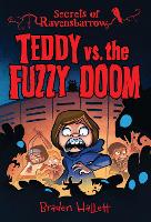 Teddy vs. the Fuzzy Doom - Secrets of Ravensbarrow (Hardback)