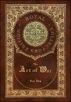 The Art of War (Royal Collector's Edition) (Annotated) (Case Laminate Hardcover with Jacket) (Hardback)