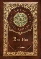 Ben-Hur (Royal Collector's Edition) (Case Laminate Hardcover with Jacket)